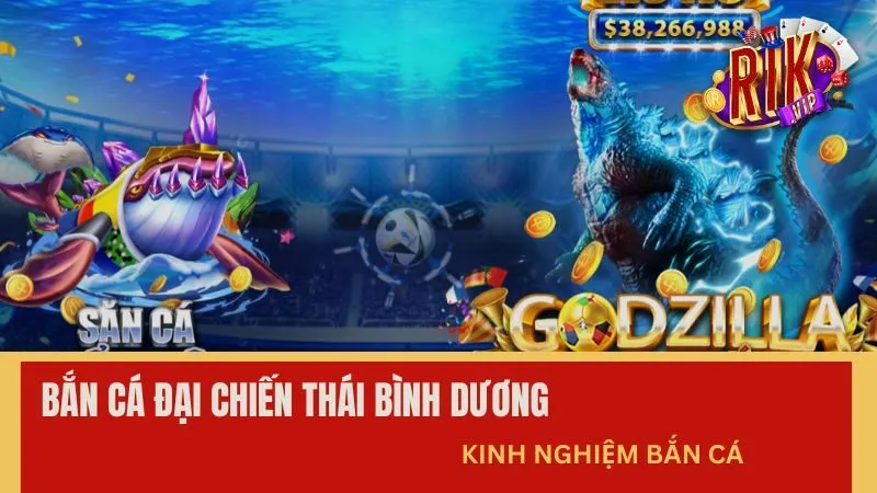 Kinh nghiệm bắn cá 